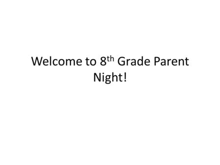 Welcome to 8 th Grade Parent Night!. Counseling Office Academics Career Emotional Social Visit the bathschools.net website for important updates and information!