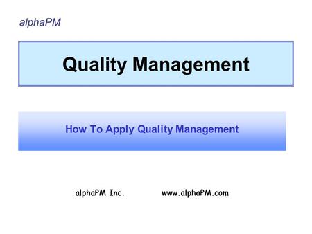 How To Apply Quality Management