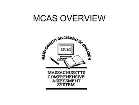 MCAS OVERVIEW.