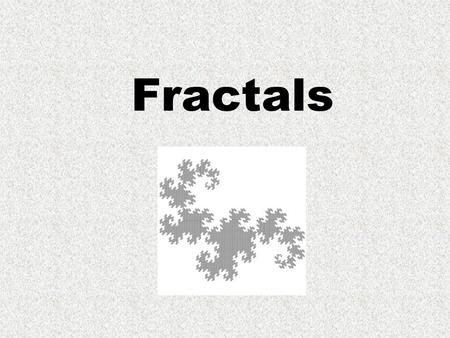 Fractals. Similar Figures Same shape Corresponding angles are congruent Corresponding sides are proportional.