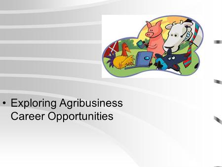 Exploring Agribusiness Career Opportunities