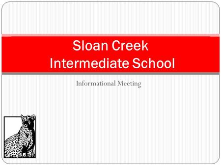 Informational Meeting Sloan Creek Intermediate School.