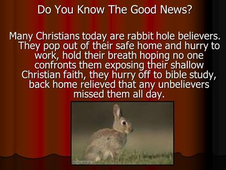 Do You Know The Good News?