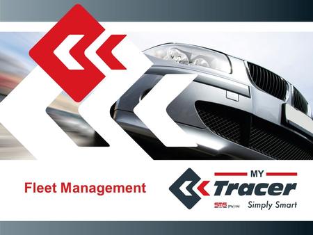 Fleet Management. More about our “My Tracer” Vehicle Tracking System Full Fleet Management Presented by Dr Ben Rautenbach MD of SMS Fleet (Pty) Ltd.