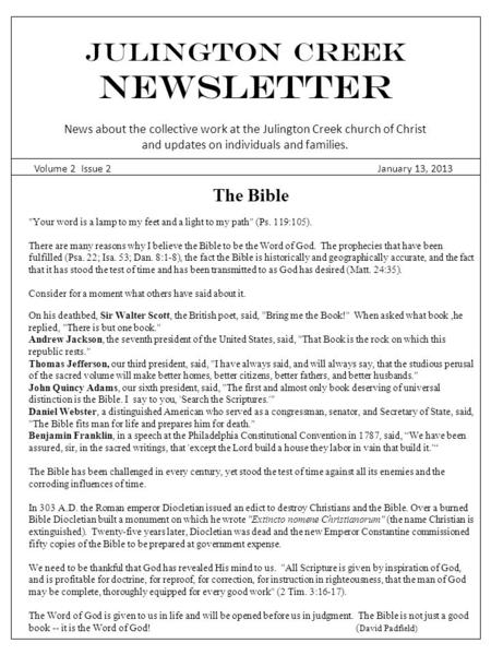 Julington Creek NEWSLETTER News about the collective work at the Julington Creek church of Christ and updates on individuals and families. Volume 2 Issue.