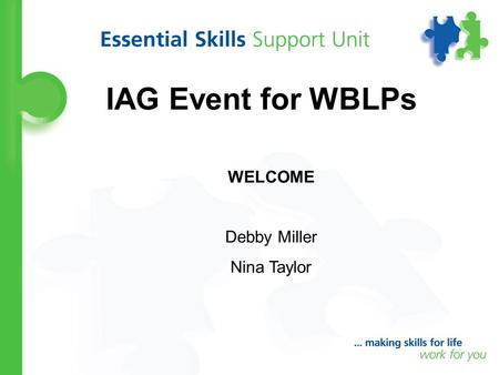 IAG Event for WBLPs WELCOME Debby Miller Nina Taylor.