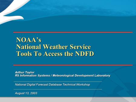 NOAA’s National Weather Service Tools To Access the NDFD
