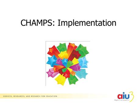 CHAMPS: Implementation Tier 1: 80-85% Universal Prevention Early Stage Problem Solving Tier 2: 5-10% Tier 3: 1-5% RTII Framework Champs Olweus Classroom.