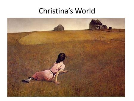 Christina’s World.