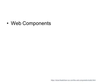 Web Components https://store.theartofservice.com/the-web-components-toolkit.html.