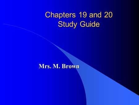 Chapters 19 and 20 Study Guide Mrs. M. Brown. 1. Christopher Columbus’s voyage was significant because he became the first European to cross the __________________________________.