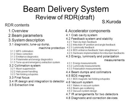 Beam Delivery System Review of RDR(draft) 1.Overview 2.Beam parameters 3.System description 3.1 diagnostic, tune-up dump, machine protection 3.1.1 MPS.