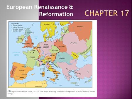 European Renaissance & Reformation.  The Renaissance was a rebirth of the Greco-Roman cultureRenaissance Florence, Venice, and Genoa  Had access to.