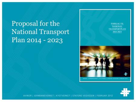 Proposal for the National Transport Plan 2014 - 2023.