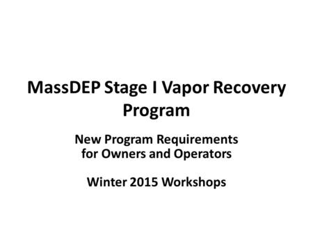 MassDEP Stage I Vapor Recovery Program