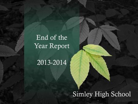 End of the Year Report 2013-2014 Simley High School.