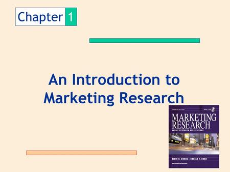Chapter1 An Introduction to Marketing Research. The Importance of Information Companies Need Accurate Information About:..The marketing environment..Customer.