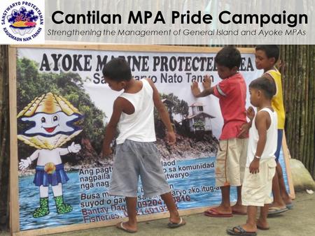 Cantilan MPA Pride Campaign Strengthening the Management of General Island and Ayoke MPAs.