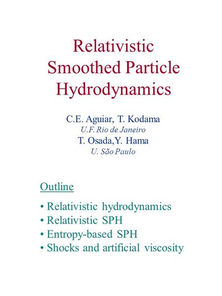 Relativistic Smoothed Particle Hydrodynamics