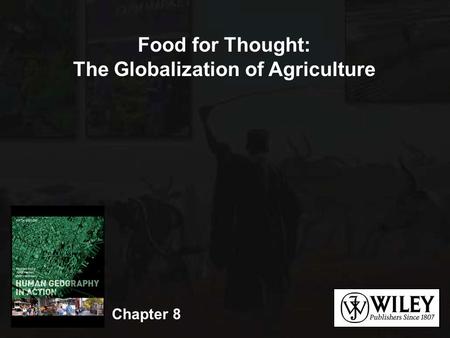 The Globalization of Agriculture