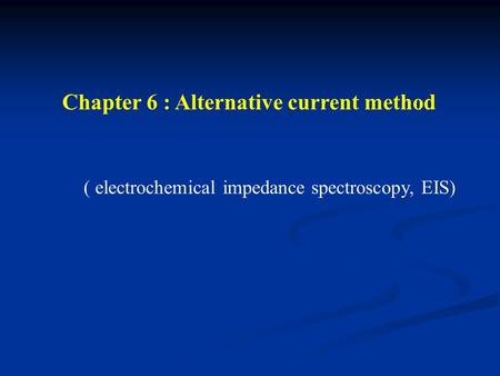( electrochemical impedance spectroscopy, EIS)