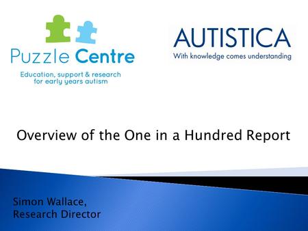 Simon Wallace, Research Director Overview of the One in a Hundred Report.