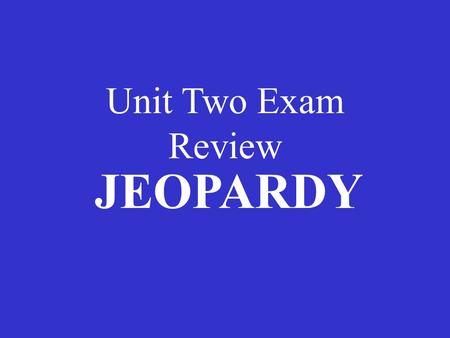 Unit Two Exam Review JEOPARDY. WaterAtomspH Macro- molecules Miscellaneous 100 200 300 400 500.
