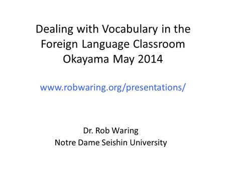 Dr. Rob Waring Notre Dame Seishin University