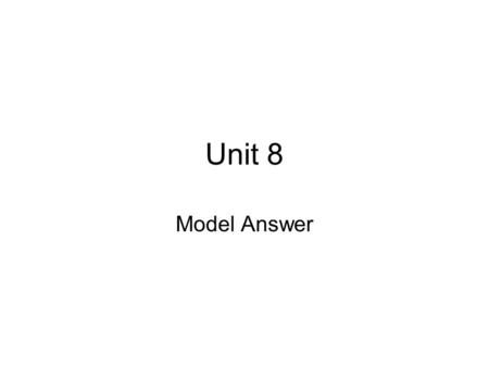 Unit 8 Model Answer. Task 1 - Bluetooth Bluetooth equipped devices can exchange information. Bluetooth is most commonly used to connect mobile telephones.