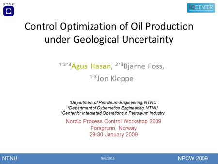 Control Optimization of Oil Production under Geological Uncertainty