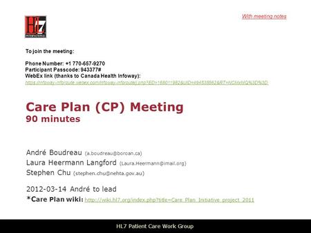 Care Plan (CP) Meeting 90 minutes André Boudreau Laura Heermann Langford Stephen Chu