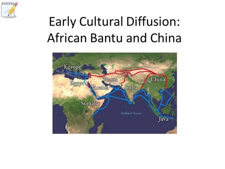 Early Cultural Diffusion: African Bantu and China