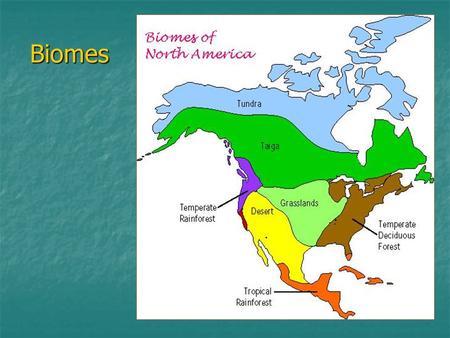 Biomes Biomes. Biomes and climate Biome: large area with certain soils and climate to which communities are adapted. Biome: large area with certain soils.