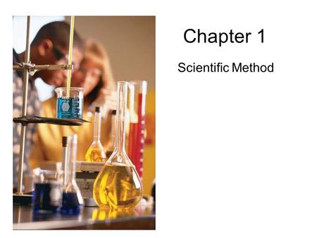 Chapter 1 Scientific Method. Chapter 1.4 - The Process of Life A. Scientific Method 1. Biology is the scientific study of life. 2. The general process.