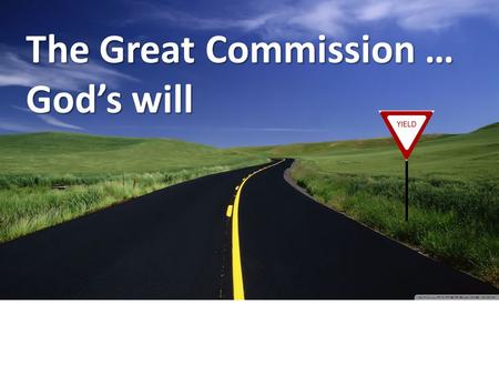 The Great Commission … God’s will. Should I buy this house?
