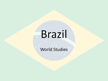 Brazil World Studies.