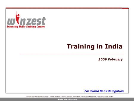 Copyright © Winzest Edutech P Limited - Material contained within this document is confidential and may not be reproduced without prior written consent.