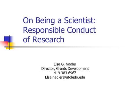 On Being a Scientist: Responsible Conduct of Research