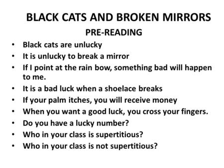 BLACK CATS AND BROKEN MIRRORS