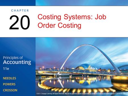 Costing Systems: Job Order Costing 20. Product Unit Cost Information and the Management Process OBJECTIVE 1: Explain why unit cost is important in the.