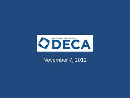 DECA Meeting November 7, 2012. Agenda Check In - Sign Banner DECA Week LTHS DECA Website DECA Fundraising Competition Update.