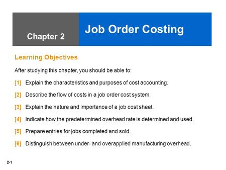 Job Order Costing Chapter 2 Learning Objectives