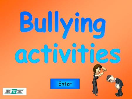 Enter. Play This resource aims to promote discussion about bullying through a quiz format. At the end of the quiz there is a bullying wordsearch. To complete.