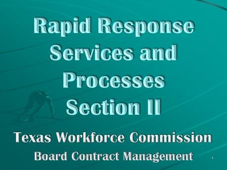 1. Rapid Response intervention: 2  contact employer within 48 hours of notification  schedule an on-site meeting within 5 working days.