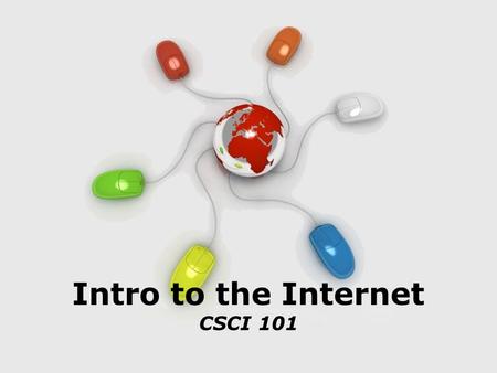 Intro to the Internet CSCI 101 Free Powerpoint Templates.