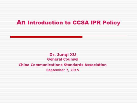 An Introduction to CCSA IPR Policy