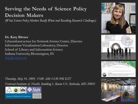 Serving the Needs of Science Policy Decision Makers