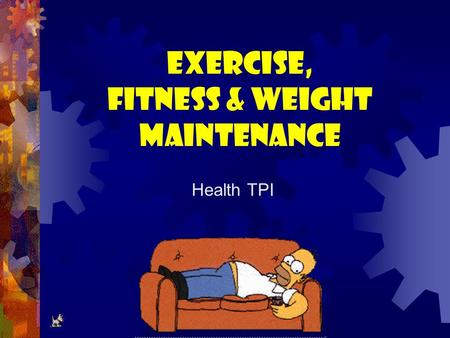 Exercise, Fitness & Weight Maintenance Health TPI.