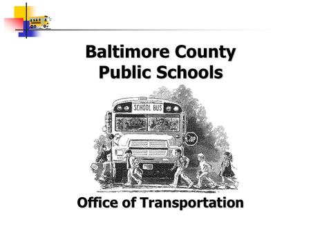 Baltimore County Public Schools Office of Transportation.