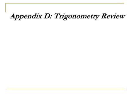 Appendix D: Trigonometry Review
